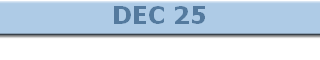 DEC 25